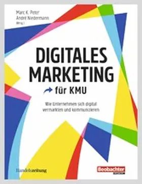 Peter / Niedermann |  Digitales Marketing für KMU | eBook | Sack Fachmedien