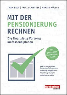 Brot / Schiesser / Müller |  Mit der Pensionierung rechnen | Buch |  Sack Fachmedien