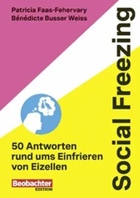 Faas-Fehervary / Busser Weiss |  Social Freezing | eBook | Sack Fachmedien
