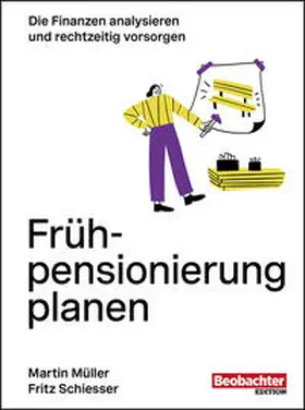 Schiesser / Müller |  Frühpensionierung planen | Buch |  Sack Fachmedien