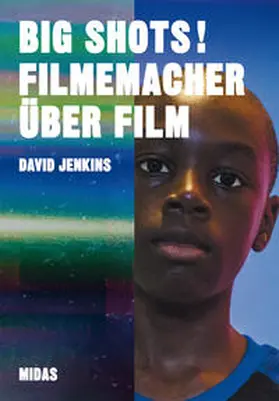 Carroll / Jenkins |  BIG SHOTS! Filmemacher über Film | Buch |  Sack Fachmedien
