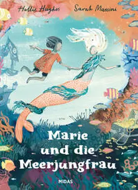 Hughes |  Marie und die Meerjungfrau | Buch |  Sack Fachmedien