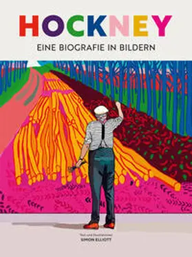 Elliott |  David Hockney - Eine Biografie in Bildern | Buch |  Sack Fachmedien