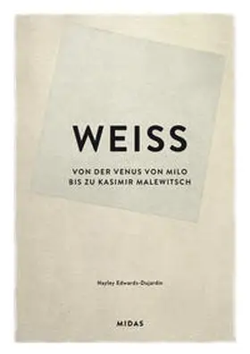 Edwards-Dujardin |  WEISS (Farben der Kunst) | Buch |  Sack Fachmedien