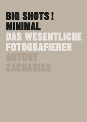 Zacharias |  BIG SHOTS! Minimal | Buch |  Sack Fachmedien