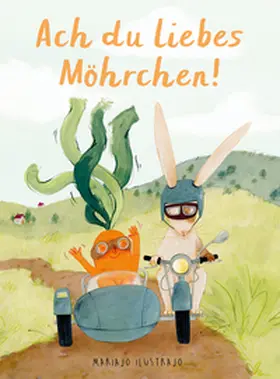 Ilustrajo |  Ach du liebes Möhrchen | Buch |  Sack Fachmedien