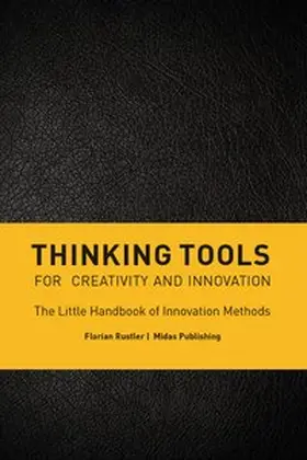 Rustler |  Thinking Tools for Creativity and Innovation | Buch |  Sack Fachmedien