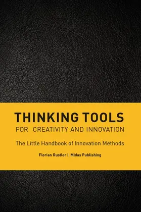 Rustler |  Thinking Tools for Creativity and Innovation | eBook | Sack Fachmedien