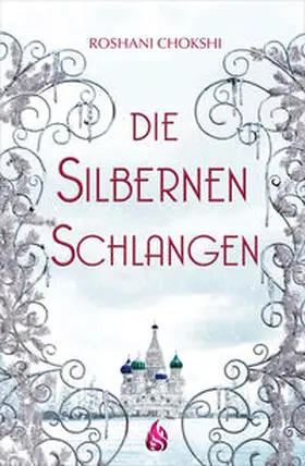 Chokshi |  Die silbernen Schlangen (Bd. 2) | Buch |  Sack Fachmedien