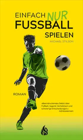 Stilson |  Einfach nur Fußball spielen | Buch |  Sack Fachmedien