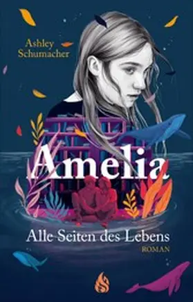 Schumacher |  Amelia. Alle Seiten des Lebens | eBook | Sack Fachmedien