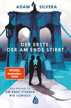 Silvera |  Der Erste, der am Ende stirbt (Todesboten #1) | Buch |  Sack Fachmedien