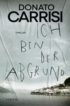 Carrisi |  Ich bin der Abgrund | Buch |  Sack Fachmedien