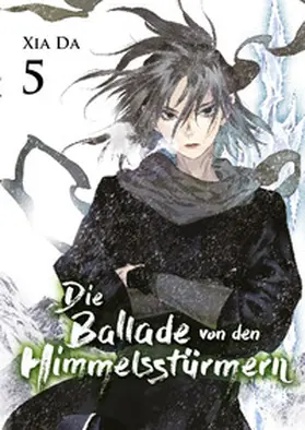 Xia / Hermann |  Bu Tian Ge - Die Ballade von den Himmelsstürmern - Band 5 | Buch |  Sack Fachmedien