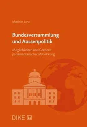Lanz |  Bundesversammlung und Aussenpolitik | Buch |  Sack Fachmedien