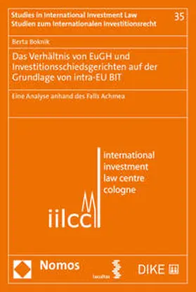 Boknik |  Das Verhältnis von EuGH und Investitionsschiedsgerichten auf der Grundlage von intra-EU BIT | Buch |  Sack Fachmedien