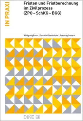 Ernst / Oberholzer / Sunaric |  Fristen und Fristberechnung im Zivilprozess (ZPO - BGG - SchKG) | Buch |  Sack Fachmedien