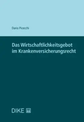 Picecchi |  Das Wirtschaftlichkeitsgebot im Krankenversicherungsrecht | Buch |  Sack Fachmedien