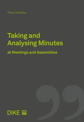 Müller |  Taking and Evaluating Minutes at Meetings and Assemblies | Buch |  Sack Fachmedien