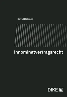 Ballmer |  Innominatvertragsrecht | Buch |  Sack Fachmedien