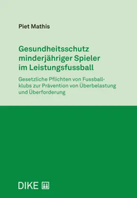 Mathis |  Gesundheitsschutz minderjähriger Spieler im Leistungsfussball | Buch |  Sack Fachmedien