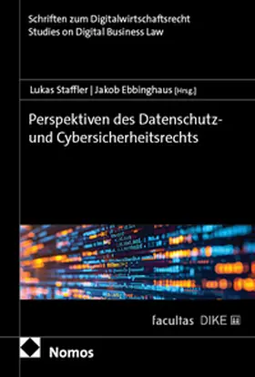 Staffler / Ebbinghaus |  Perspektiven des Datenschutz- und Cybersicherheitsrechts | Buch |  Sack Fachmedien