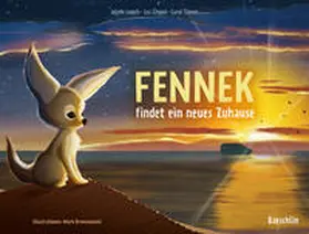 Tanner / Schmid / Loepfe |  Fennek findet ein neues Zuhause | Buch |  Sack Fachmedien