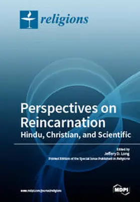  Perspectives on Reincarnation Hindu, Christian, and Scientific | Buch |  Sack Fachmedien