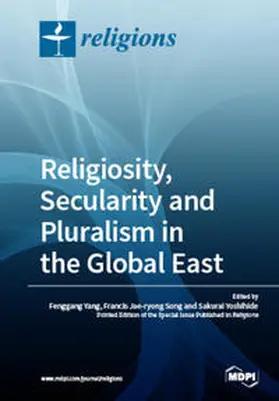 Yang / Song / Yoshihide |  Religiosity, Secularity and Pluralism in the Global East | Buch |  Sack Fachmedien