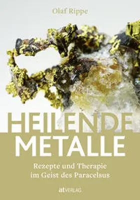 Rippe |  Heilende Metalle | Buch |  Sack Fachmedien