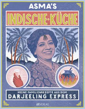 Khan |  Asma's Indische Küche | Buch |  Sack Fachmedien