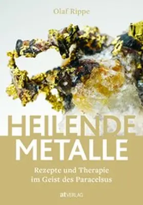 Rippe |  Heilende Metalle - eBook | eBook | Sack Fachmedien