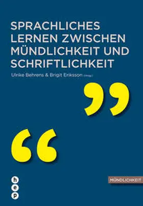 Behrens / Eriksson-Hotz |  Sprachliches Lernen zwischen Mündlichkeit und Schriftlichkeit | Buch |  Sack Fachmedien