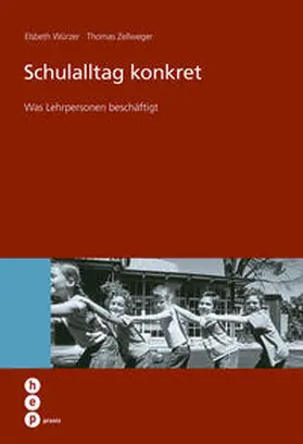 Würzer / Zellweger |  Schulalltag konkret (E-Book) | eBook | Sack Fachmedien