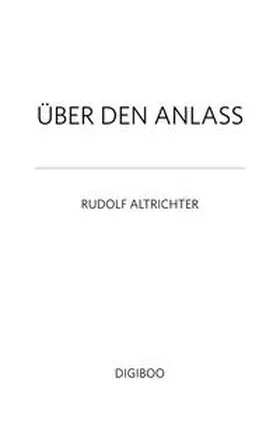 Altrichter |  Über den Anlass | Buch |  Sack Fachmedien