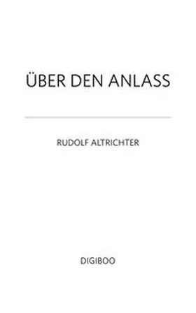 Altrichter |  Über den Anlass | Buch |  Sack Fachmedien