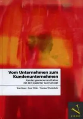Buser / Welte / Wiederkehr |  Vom Unternehmen zum Kundenunternehmen | Buch |  Sack Fachmedien