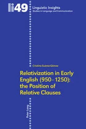 Suarez-Gomez |  Relativization in Early English (950-1250): the Position of Relative Clauses | Buch |  Sack Fachmedien