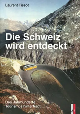 Tissot |  Die Schweiz wird entdeckt | Buch |  Sack Fachmedien