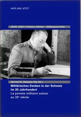 Olsansky |  Militärisches Denken in der Schweiz im 20. Jahrhundert La pensée militaire suisse au 20e siècle | Buch |  Sack Fachmedien