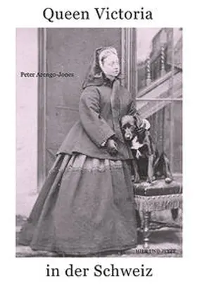 Arengo-Jones / Lichtin |  Queen Victoria in der Schweiz | Buch |  Sack Fachmedien