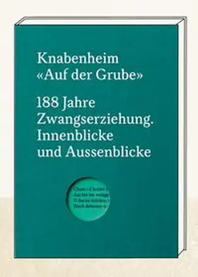 Bühler / Kräuchi / Lerch |  Knabenheim "Auf der Grube" | Buch |  Sack Fachmedien