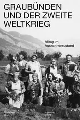 Ruch |  Graubünden und der Zweite Weltkrieg | Buch |  Sack Fachmedien
