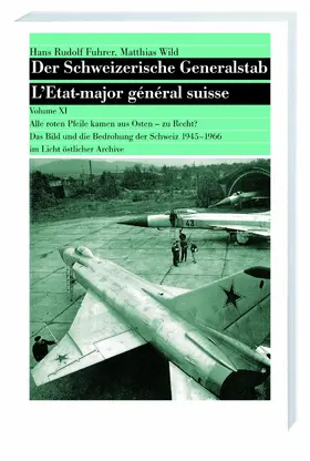 Fuhrer / Wild |  Der Schweizerische Generalstab / Der Schweizerische Generalstab, Band XI | eBook | Sack Fachmedien