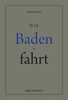 Hess / Jungo / Meier |  Die Badenfahrt | eBook | Sack Fachmedien