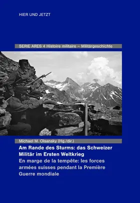Olsansky |  Am Rande des Sturms: Das Schweizer Militär im Ersten Weltkrieg / En marche de la tempête : les forces armées suisse pendant la Première Guerre mondiale | eBook | Sack Fachmedien
