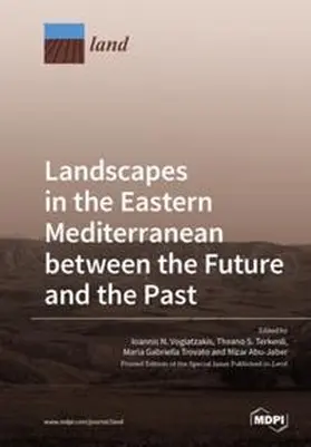 Vogiatzakis / Terkenli / Trovato |  Landscapes in the Eastern Mediterranean between the Future and the Past | Buch |  Sack Fachmedien