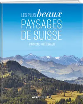 Rodewald |  Les plus beaux paysages de Suisse | Buch |  Sack Fachmedien