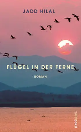 Hilal |  Flügel in der Ferne | Buch |  Sack Fachmedien