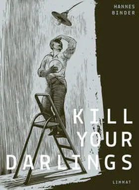 Binder / Vaihinger |  Kill Your Darlings | Buch |  Sack Fachmedien